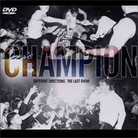Champion : Different Directions: The Last Show